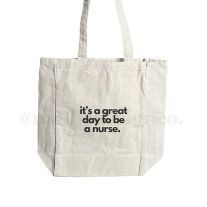 It's A Great Day To Be A Nurse Tote