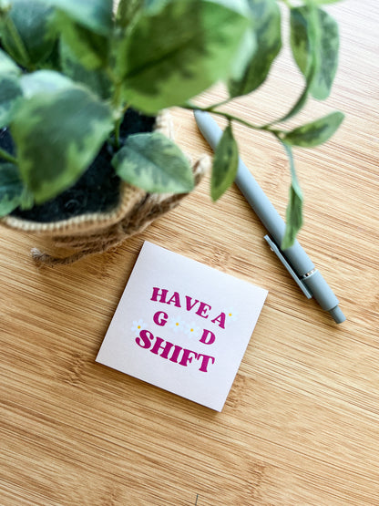 Have A Good Shift Post It Notes (Set of 2)